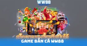 Game Bắn Cá WW88